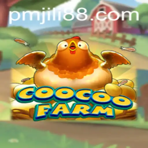 Discover the Thrills of CooCooFarm: A Deep Dive into PMJili's Latest Game Sensation