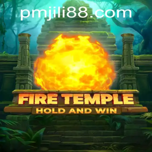 Exploring the Enchanting World of FireTemple and Its Key Element PMJili