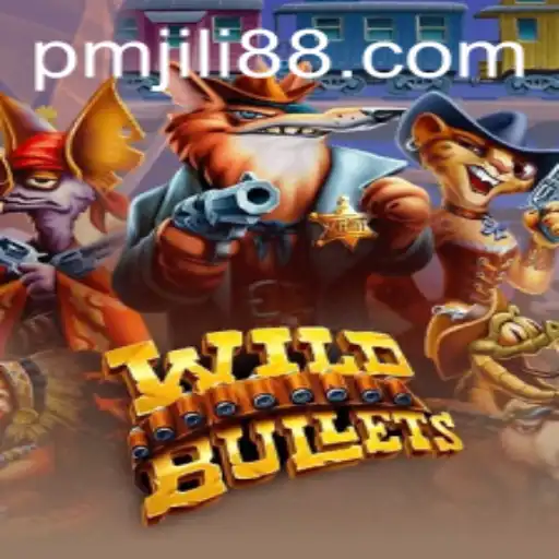 Exploring the Exciting World of WildBullets: A Comprehensive Guide to PMJili's Latest Gaming Sensation