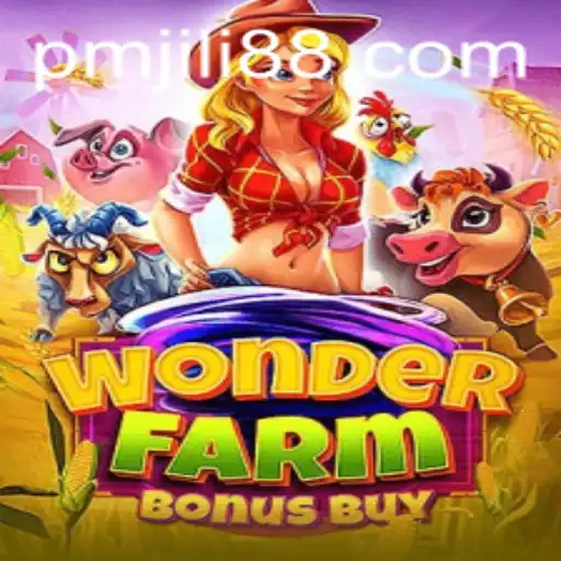 Exploring the Enchanting World of WonderFarmBonusBuy: A Gameplay Journey with PMJili