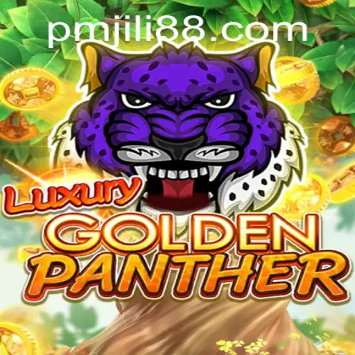 Discover LUXURYGOLDENPANTHER: The Thrilling Adventure of PMJili