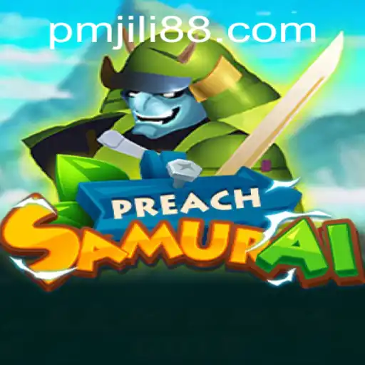 Dive into the World of PreachSamurai: An Epic Adventure with PMJili