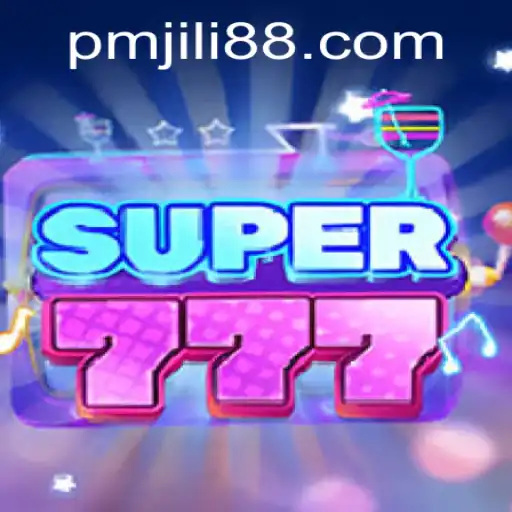Discover the Thrilling World of Super777: An In-depth Look at PMJili's Latest Sensation