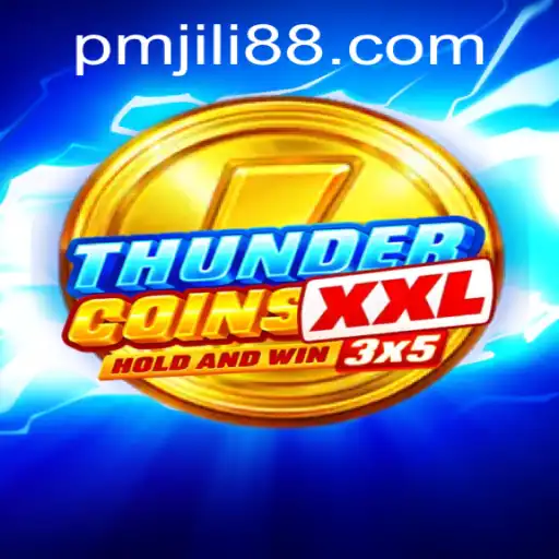 Exploring ThunderCoinsXxl: Unleash the Power of PMJili